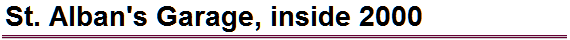 St. Alban's Garage, inside 2000